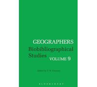 Geographers: Biobibliographical Studies, Volume 9