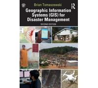 Geographic Information Systems (GIS) for Disaster Management