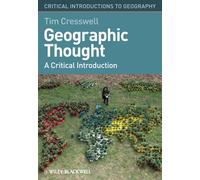Geographic Thought: A Critical Introduction (Critical Introductions to Geography)