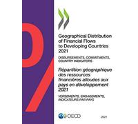 Geographical distribution of financial flows to developing countries 2021: disbursements, commitments, country indicators 2013-2019