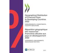 Geographical distribution of financial flows to developing countries 2022: disbursements, commitments, country indicators 2014-2020 (Répartition ... ... Allouées Aux Pays En Développement)