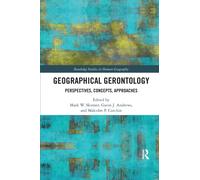 Geographical Gerontology : Perspectives, Concepts, Approaches