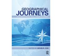 Geographical Journeys : Geographers Tell Their Stories