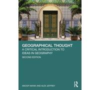 Geographical Thought : A Critical Introduction to Ideas in Geography