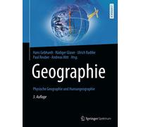 Geographie: Physische Geographie und Humangeogr, Gebhardt, Glaser, Radtk HB.