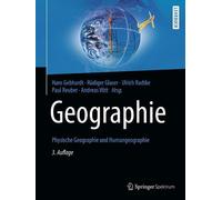 Geographie: Physische Geographie und Humangeographie by Hans Gebhardt (German) H