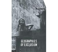 Geographies of Exclusion: Society and Difference in the West