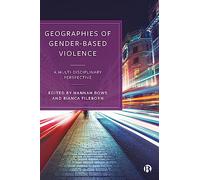 Geographies of Gender-Based Violence: A Multi-Disciplinary Perspective