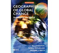Geographies of Global Change Second Edition: Remapping the World