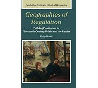 Geographies of Regulation – Policing Prostitution in 19th-Century Britain and the Empire – No. 43