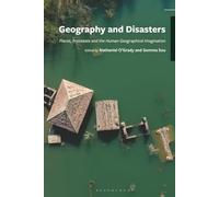 Geography and Disasters: Places, Processes and the Human Geographical Imagination