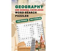 Geography and General Knowledge Word Search Puzzles: Educational Geography and General Knowledge Word Search Puzzles. Large Print Brain Teasers for Adults, Teens, and Seniors. Solutions Included!
