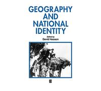 Geography and National Identity (Institute of British Geographers Special Publication)