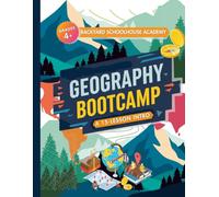 Geography Bootcamp: A Simple 15-Lesson Workbook for Homeschool Families