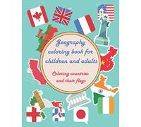 Geography coloring book for children and adults - Coloring countries and their flags: Large fun geography vacation book to learn - 24 pages to color ... 2 to 7 years old - Perfect to give as a gift