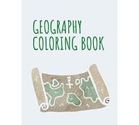 Geography Coloring Book: World Regional Maps Coloring Book, Continents, World Projections, USA and Canada, Historical monuments