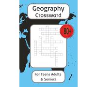 Geography Crossword Puzzle Book: 80+ Geography Themed Word Puzzles To Test Your Knowledge & Boost Your Skill | 164 Pages | Solutions Provided | 6x9 Inches | Teens, Adults, Seniors