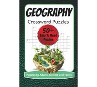Geography Crossword Puzzles: 60 Fun & Educational Puzzles for Geography Lovers, 6x9 inches,120 pages | 50+ puzzles, Gift for birthdays, holidays and relaxation