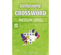 Geography Crossword Puzzles Book: 60 Curated Crosswords Exploring the Topography of the Earth