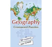 Geography Crossword Puzzles: Countries, Continents and Famous Landmarks from Around the World for Adults