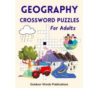 Geography Crossword Puzzles For Adults: Medium Level Puzzle Book for Geography Enthusiasts