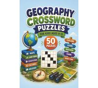 Geography Crossword Puzzles for Kids ages 9-12: 50 Entertaining Crossword Challenges All About Our World. Fun and Educational! (Educational Kids Crossword Puzzles)