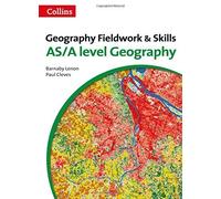 Geography Fieldwork and Skills: For AS/A-Level