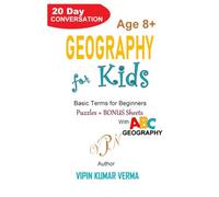 GEOGRAPHY FOR KIDS: A 20-Day Conversation Discovering Mountains, Valleys, Volcanoes, and the Equator (20 Days for Kids: Vipinancy Series)