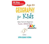 GEOGRAPHY FOR KIDS: A 20-Day Conversation Discovering Mountains, Valleys, Volcanoes, and the Equator (20 Days for Kids: Vipinancy Series)