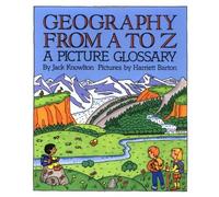 Geography from A to Z (Trophy Picture Books): Written by Jack Knowlton, 1998 Edition, (Harper Trophy ed) Publisher: HarperCollins [Paperback]
