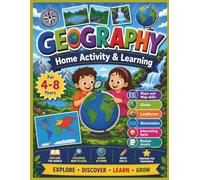 GEOGRAPHY Home Activity & Learning: For Grades K-3 | 80+ Worksheets | Maps and Map skills | Globe | Landforms | Waterbodies | Interesting facts | ... SERIES: An early learning series of books)