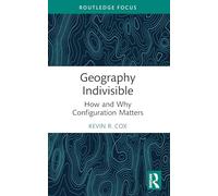 Geography Indivisible : How and Why Configuration Matters