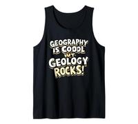 Geography is Cool But Geology Rocks Granite Funny Pun Fun Tank Top