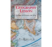 Geography Lesson: Stories of Finding the Way