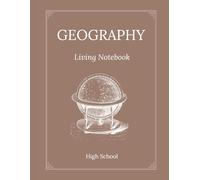 Geography Living Notebook: High School