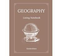 Geography Living Notebook: Kinderleben
