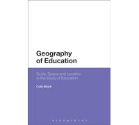 Geography of Education: Scale, Space and Location in the Study of Education