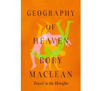 Geography of Heaven : Travels to the hereafter