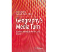 Geography’s Media Turn: Exploring the Digital, Affective, and Unseen