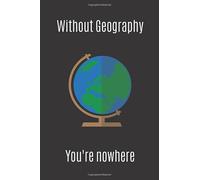 Geography teacher appreciation Lined Notebook / Journal / diary (A5): Blank Lined 110 Pages, 6 x 9 inches , Appreciation Gift For Teacher - Perfect For To Do Lists, Ideas, notes...