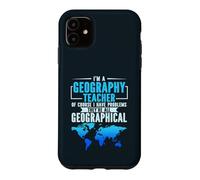 Geography Teacher Problems All Geographical Earth Geographer Case for iPhone 11