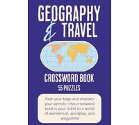 Geography & Travel - Crossword Book: Crossword Puzzles for Geography Buffs & Travel Lovers - Explore the World One Clue at a Time!
