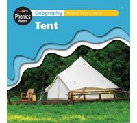 Geography: What We Live In - Tent (Redback Phonics Readers)