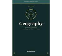 Geography: Where Everything Is and Why It Matters: 11 (THE STUFF YOU FORGOT YOU LEARNED)