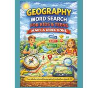 Geography Word Search for Children & Teens: Maps & Directions: Fun & Educational Map Reading and Direction Puzzles for Ages 8-14 (Geography Word Search Series, Explore The World One Word At A Time.)