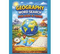 Geography Word Search for Kids & Teens: Fun & Educational World Geography Puzzles for Ages 8-14 (Geography Word Search Series, Explore The World One Word At A Time.)