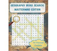 Geography Word Search: Mastermind Edition: 70 Themed Puzzles | 8.5 x 11 inches | 99 pages | Explore Countries, Capitals & Landforms | A Relaxing World ... Gift for Travel and Geography Enthusiasts