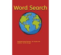 Geography Word Search: Word Search for Geography | Test your memory for Capitals, states and nations | 6x9 Inches | 110 pages | 50+ puzzles | Solutions included