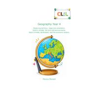 Geography Year 4: Observing territory: maps and orientation. Earth’s climate: hot and cold environments. Italy’s climate, landscapes, and the economic ... (CLIL Primary School - CLIL Scuola Primaria)