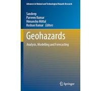 Geohazards: Analysis, Modelling and Forecasting: 53 (Advances in Natural and Technological Hazards Research, 53)